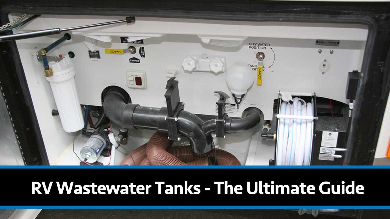 Essential Guide to RV Wastewater Tanks: Maintenance & Tips